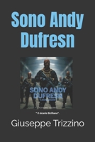 Sono Andy Dufresn: Il sicario Siciliano (Italian Edition) B0FJ4ZJ1XG Book Cover