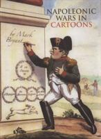 Napoleonic Wars in Cartoons 1906502277 Book Cover