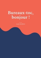 Bureaux-toc, bonjour ! 2322453064 Book Cover