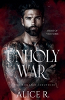 Unholy War: Mafia Romanze (Deutsch) (Heirs of Vice (Deutsch)) (German Edition) B0FKQGCS5T Book Cover