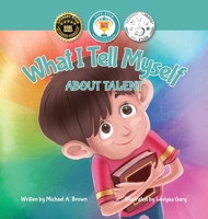 What I Tell Myself About Talent 1735202401 Book Cover