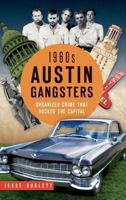 1960s Austin Gangsters: (True Crime) 1626198403 Book Cover