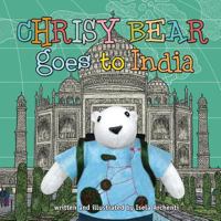 Chrisy Bear Goes to India 1514898225 Book Cover
