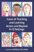 Cases of Teaching and Learning Across and Beyond K-12 Settings 1433149168 Book Cover