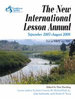 The New International Lesson Annual 2007-2008: September-August (New International Lesson Annual) 0687493927 Book Cover