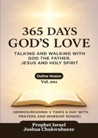 365 Days God's Love: Talking and Walking with God of the Father, Jesus and Holy Spirit (365 Days with God) B0FKMBS4MR Book Cover