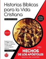 Serie 6: HECHOS DE LOS APÓSTOLES (Maestro): 49 lecciones basadas en las historias relatadas en todo el libro de Hechos (Historias Bíblicas para la Vida Cristiana) B08VYBPQ5R Book Cover