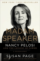 Madam Speaker: Nancy Pelosi and the Lessons of Power 1538750694 Book Cover