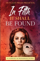 In Filth It Shall Be Found: Outcast Press Anthology #1 1737982900 Book Cover