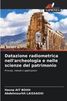 Datazione radiometrica nell'archeologia e nelle scienze del patrimonio (Italian Edition) 6630205014 Book Cover