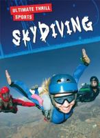 Sky Diving (Ultimate Thrill Sports) 0836889622 Book Cover