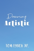 Dreaming Artistic 1647024072 Book Cover