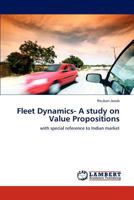 Fleet Dynamics- A study on Value Propositions: with special reference to Indian market 3659291811 Book Cover