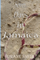 Seven Days in Jamaica 1475135092 Book Cover