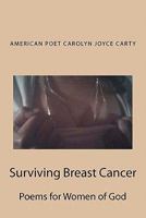 Surviving Breast Cancer: Poems for Women of God 146366110X Book Cover