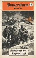 PANZERSTURM (1) - Stahlfeuer bei Rogowitschi: Der Weg nach Westen ist kein Rückzug. (German Edition) B0GTW31HQ5 Book Cover