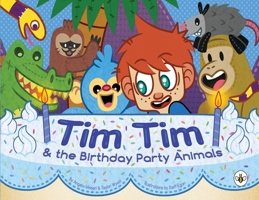 Tim Tim and The Birthday Party Animals 1839344547 Book Cover