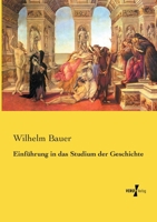 Einfuhrung in Das Studium Der Geschichte 3737213496 Book Cover