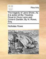 Jane Shore, a Tragedy 172491801X Book Cover
