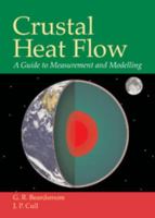 Crustal Heat Flow: A Guide to Measurement and Modelling 0521792894 Book Cover