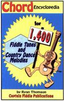 Chord Encyclopedia for 1400 Fiddle Tunes and Country Dance Melodies, Large Size Edition 8 1/2" by 11" 0931877318 Book Cover