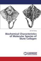 Biochemical Characteristics of Molecular Species of Skate Collagen 365959170X Book Cover