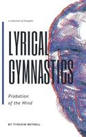 Lyrical Gymnastics Probation of the Mind 1546639020 Book Cover