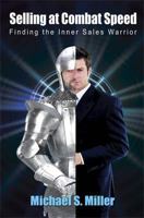 Selling at Combat Speed - Finding the Inner Sales Warrior 159824826X Book Cover