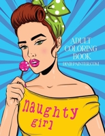Naughty Girl Adult Coloring Book B0C6BT78P7 Book Cover