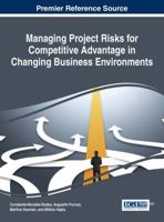 Managing Project Risks for Competitive Advantage in Changing Business Environments 1522503358 Book Cover