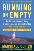 Running on Empty: An Ultramarathoner's Story of Love, Loss, and a Record-Setting Run Across America 1583334904 Book Cover