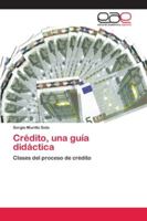 Crédito, una guía didáctica 6200426910 Book Cover