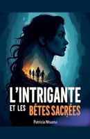 L'intrigante et les bêtes sacrées (French Edition) B0F5CXCPCK Book Cover
