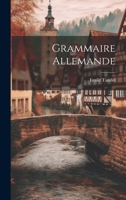 Grammaire Allemande - Primary Source Edition 102126346X Book Cover