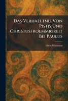 Das Verhaeltnis Von Pistis Und Christusfroemmigkeit Bei Paulus (German Edition) 1025589750 Book Cover