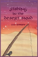Fishing in the Desert Sand B0GSC6ZLD3 Book Cover