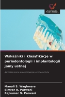 Wskazniki i klasyfikacje w periodontologii i implantologii jamy ustnej (Polish Edition) 6630194888 Book Cover