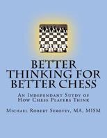Better Thinking for Better Chess 1479259349 Book Cover