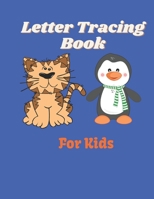 Letter Tracing Book For Kids: Alphabet Writing Practice Paperback , Letter Tracing Book With Cute Animals, Practice For Kids – 100 pages B08R2XQ14J Book Cover