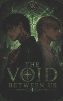 The Void Between Us: A Dark MM Romance (The Between Us Series) B0GXPV7N2T Book Cover