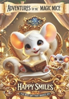 50 Magical Tales: Adventures of the Magic Mice — Happy Smiles, The Best Gift That Brings Joy B0FRZ97CY5 Book Cover