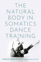 The Natural Body in Somatics Training 0197538746 Book Cover