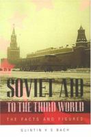 Soviet Aid to the Third World: The Facts and Figures 1857767284 Book Cover