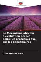 Le Mécanisme africain d'évaluation par les pairs: un processus axé sur les bénéficiaires (French Edition) 6209544843 Book Cover
