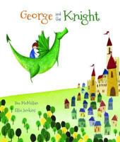 George and the Knight. Sue McMillan 1908786620 Book Cover