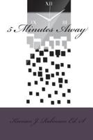 5 Minutes Away 154421829X Book Cover