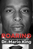 Roaring: A Journey of Purpose, Leadership and Redemption B0FRXN69W3 Book Cover