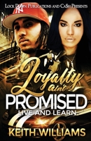 Loyalty Ain't Promised: Live and Learn 1951081811 Book Cover