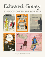 Edward Gorey: His Book Cover Art & Design 0764971476 Book Cover