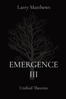 Emergence III: Unified Theories B0CMPG9ZZT Book Cover